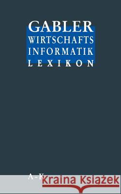 Gabler Wirtschafts Informatik Lexikon Eberhard Stickel Hans-Dieter Groffmann Karl-Heinz Rau 9783409199421 Gabler Verlag - książka