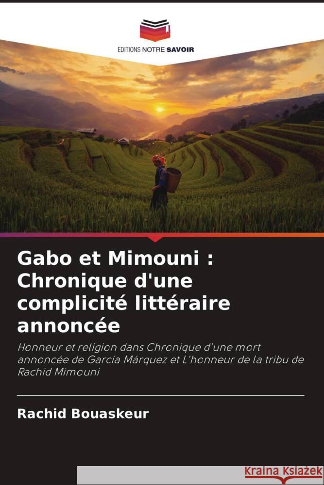 Gabo et Mimouni : Chronique d'une complicité littéraire annoncée Bouaskeur, Rachid 9786204625256 Editions Notre Savoir - książka