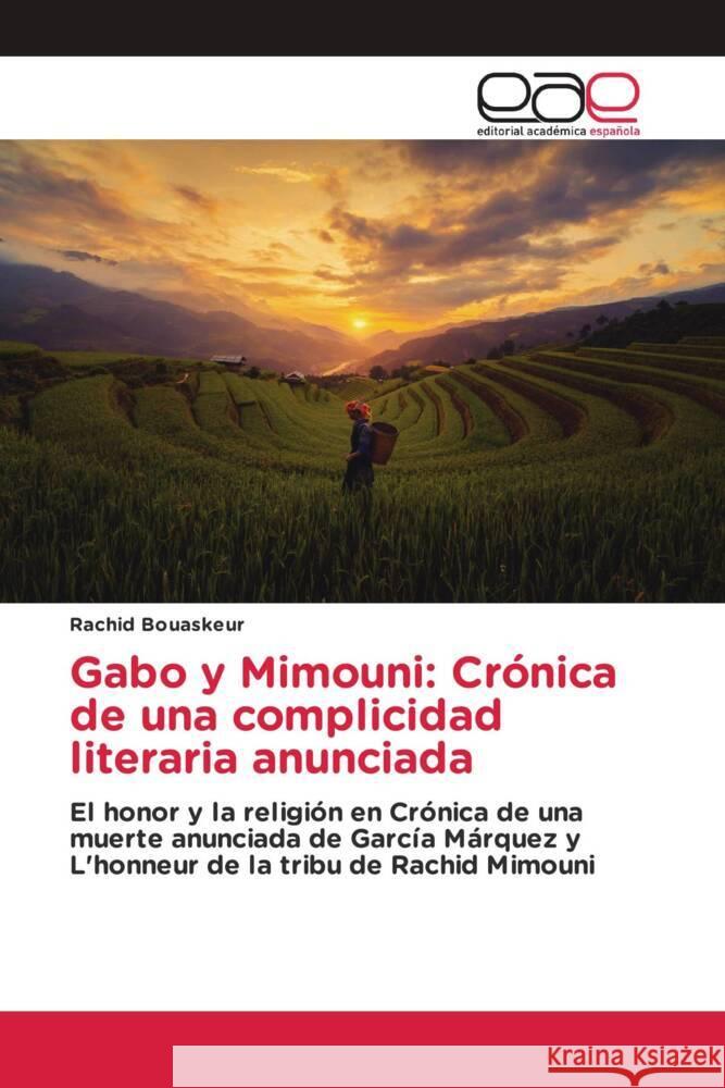 Gabo y Mimouni: Crónica de una complicidad literaria anunciada Bouaskeur, Rachid 9786203886450 Editorial Académica Española - książka