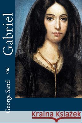 Gabriel George Sand 9781518773518 Createspace - książka