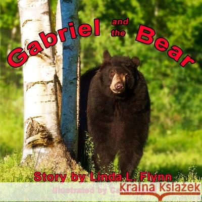 Gabriel and the Bear Linda L Flynn, Carol Gault 9781732186415 Applewood Books - książka