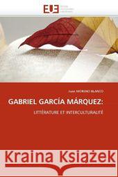 Gabriel García Márquez Moreno Blanco-J 9786131532467 Editions Universitaires Europeennes - książka