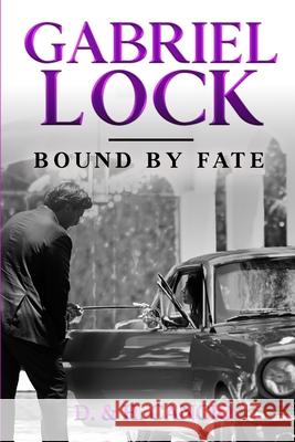 Gabriel Lock: Bound by Fate D. &. H. Cancio 9781962825757 Atlas Elite Publishing Partners - książka