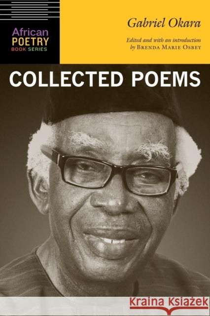 Gabriel Okara: Collected Poems Gabriel Okara 9780803286870 University of Nebraska Press - książka