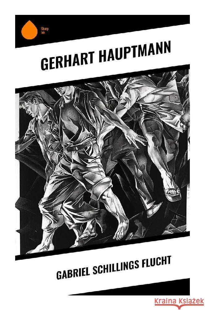 Gabriel Schillings Flucht Hauptmann, Gerhart 9788028353124 Sharp Ink - książka