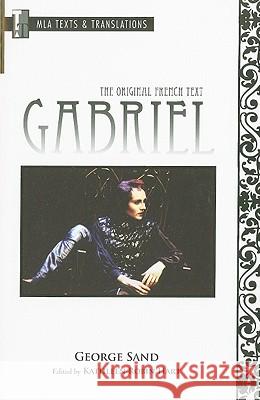 Gabriel: The Original French Text Kathleen Hart 9781603290777 Modern Language Association of America - książka