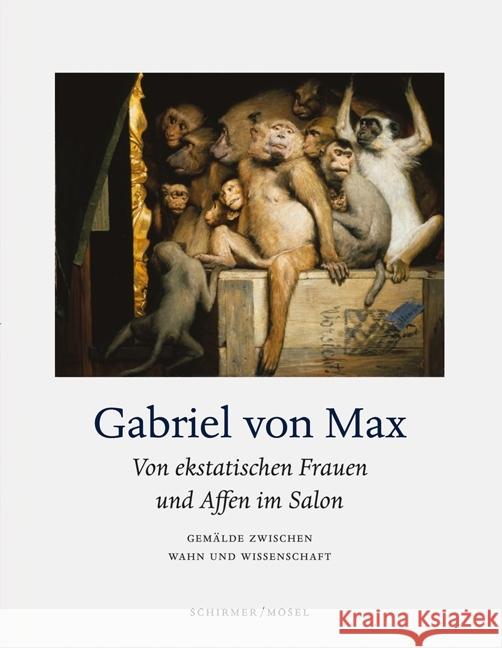 Gabriel von Max - Affen im Salon  9783829608244 Schirmer/Mosel Verlag GmbH - książka
