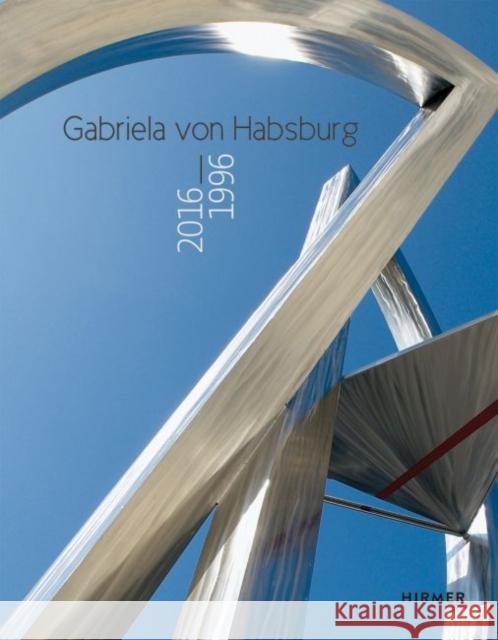 Gabriela Von Habsburg: 2016 - 1996 Zorn, Elmar 9783777426174 Hirmer Verlag GmbH - książka