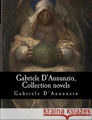 Gabriele D'Annunzio, Collection novels Harding, Georgina 9781544241647 Createspace Independent Publishing Platform - książka