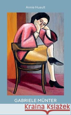 Gabriele Münter, La Penseuse Huault, Annie 9782322405251 Books on Demand - książka