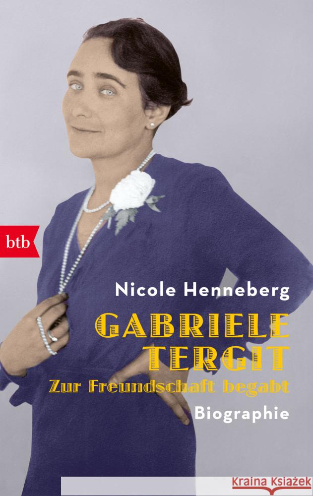 Gabriele Tergit. Zur Freundschaft begabt Henneberg, Nicole 9783442775446 btb - książka