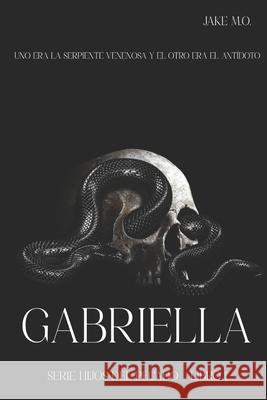 Gabriella: Libro 1 Jake M O   9798391216711 Independently Published - książka