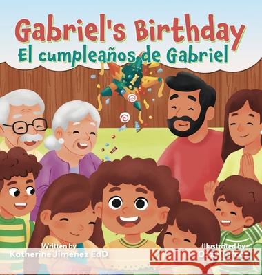Gabriel's Birthday / El cumplea?os de Gabriel Katherine Jimene Ozzy Turcaz 9781779443670 Miriam Laundry Publishing - książka