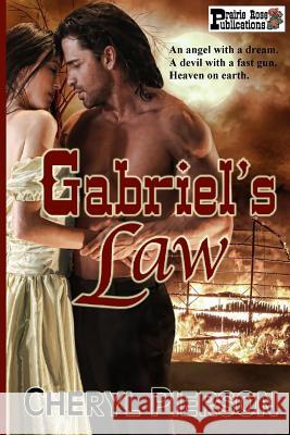 Gabriel's Law Cheryl Pierson 9781499332643 Createspace Independent Publishing Platform - książka