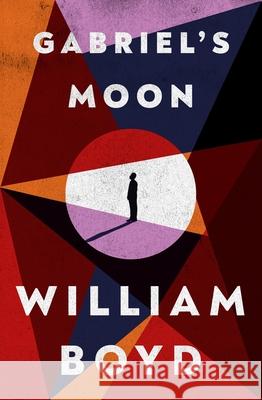 Gabriel's Moon William Boyd 9780241542057 Penguin Books Ltd - książka