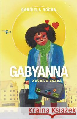 Gabyanna Negra e Gorda: Gabyanna Black and Fat Rocha, Gabriela 9788580135589 Biblioteca Nacional - książka