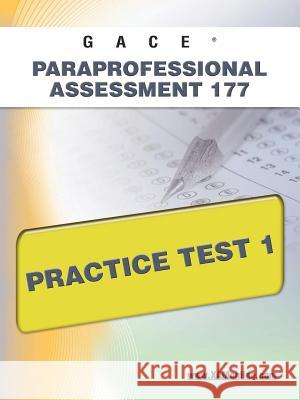 Gace Paraprofessional Assessment 177 Practice Test 1  9781607871934 Xamonline.com - książka