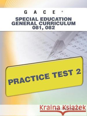 Gace Special Education General Curriculum 081, 082 Practice Test 2  9781607871965 Xamonline.com - książka