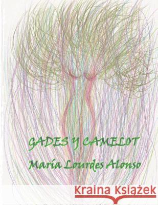 Gades y Camelot Maria Lourdes Alonso Maria Lourdes Alonso 9781479312894 Createspace Independent Publishing Platform - książka