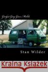 Gadget Guy Goes Mobile Stan Wilder 9781466434981 Createspace