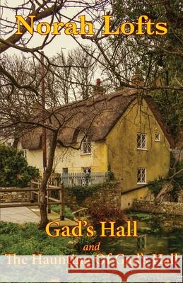 Gad's Hall Omnibus Norah Lofts 9781905806911 Tree of Life Publishing - książka