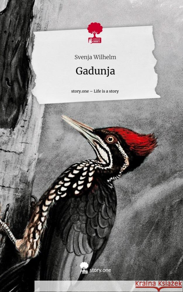 Gadunja. Life is a Story - story.one Wilhelm, Svenja 9783711528889 story.one publishing - książka