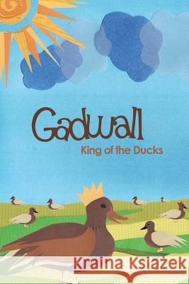 Gadwall, King of the Ducks Bethany Davidson Dan Davidson 9781439233702 Booksurge Publishing - książka