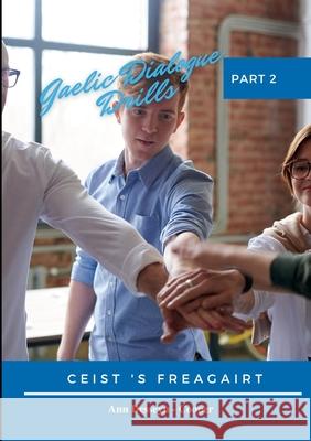 Gaelic Dialogue Drills Part 2 Ann Dessey 9781291186260 Lulu.com - książka