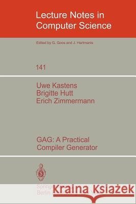 Gag: A Practical Compiler Generator Kastens, U. 9783540115915 Springer - książka