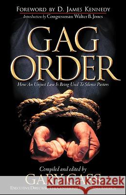 Gag Order Gary Cass (University of Western Australia) 9781594679841 Xulon Press - książka