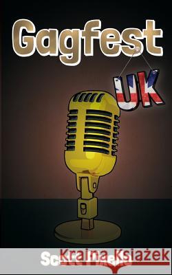Gagfest UK Scott Pixello 9781493772032 Createspace - książka