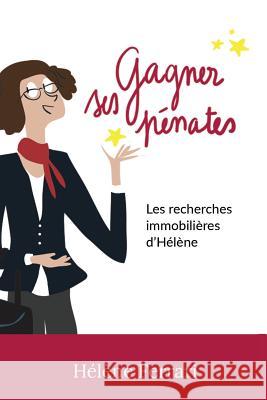Gagner ses pénates: Les recherches immobilières d'Hélène Ferrari, Hélène 9782955641101 Afnil - książka