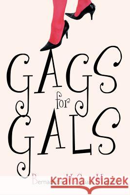 Gags for Gals Murphy, Bernadette McQuaid 9781452069159 Authorhouse - książka