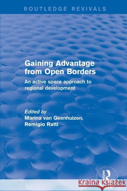 Gaining Advantage from Open Borders: An Active Space Approach to Regional Development Ratti, Remigio 9781138728493 Routledge - książka