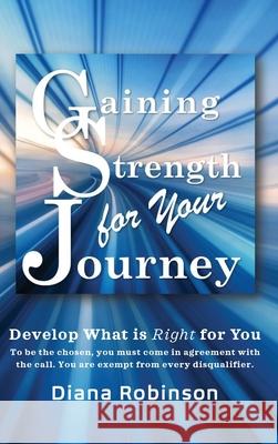 Gaining Strength for Your Journey Diana Robinson 9781953241160 Transformed Publishing - książka