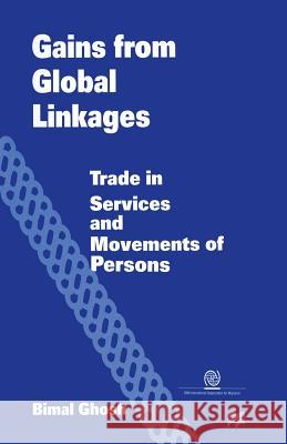 Gains from Global Linkages: Trade in Services and Movements of Persons Ghosh, Bimal 9781349254248 Palgrave MacMillan - książka