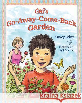 Gai's Go-Away-Come-Back Garden Sandy Baker Jack Wiens Rita Te 9780991179039 Black Garnet Press - książka