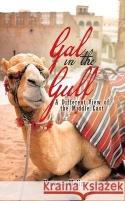 Gal in the Gulf: A Different View of the Middle East Vanessa Molina 9781524645571 Authorhouse - książka