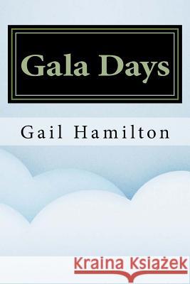 Gala Days Gail Hamilton 9781534664197 Createspace Independent Publishing Platform - książka