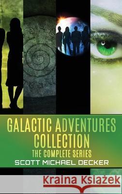 Galactic Adventures Collection: The Complete Series Scott Michael Decker   9784824172860 Next Chapter - książka