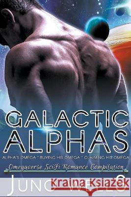 Galactic Alphas Compilation Juno Wells   9798223278849 Publishers' Portal - książka