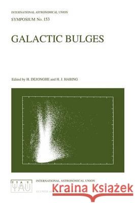 Galactic Bulges International Astronomical Union         Herwig Dejonghe Harm J. Habing 9780792324249 Kluwer Academic Publishers - książka