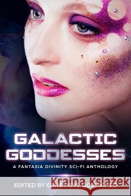 Galactic Goddesses Rebecca Buchanan Vonnie Winslo Eddie D. Moore 9781079578621 Independently Published - książka