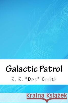 Galactic Patrol E. E. Smith 9781718812260 Createspace Independent Publishing Platform - książka