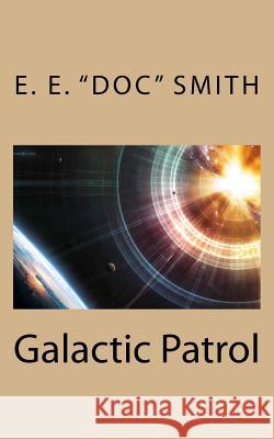 Galactic Patrol E. E. Smith 9781718890909 Createspace Independent Publishing Platform - książka