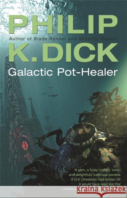 Galactic Pot-Healer Philip K. Dick 9780575074620 Orion Publishing Co - książka