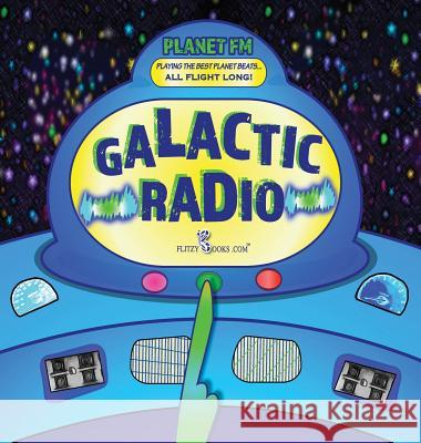 Galactic Radio: A Wacky Onomatopoeia Book (Includes Guessing Game) Flitzy Book 9781945168925 Flitzy Books.com - książka