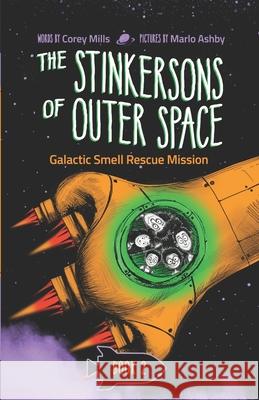 Galactic Smell Rescue Mission: A laugh-out-loud space adventure series for kids 6-10 Marlo Ashby Corey Mills 9781968497040 Explorabuddies Ink - książka