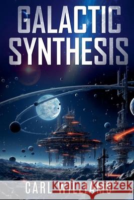 Galactic Synthesis Carl Williams 9798227494443 Carl Williams - książka