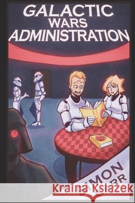 Galactic wars Administration Simon Carr 9798570998223 Independently Published - książka